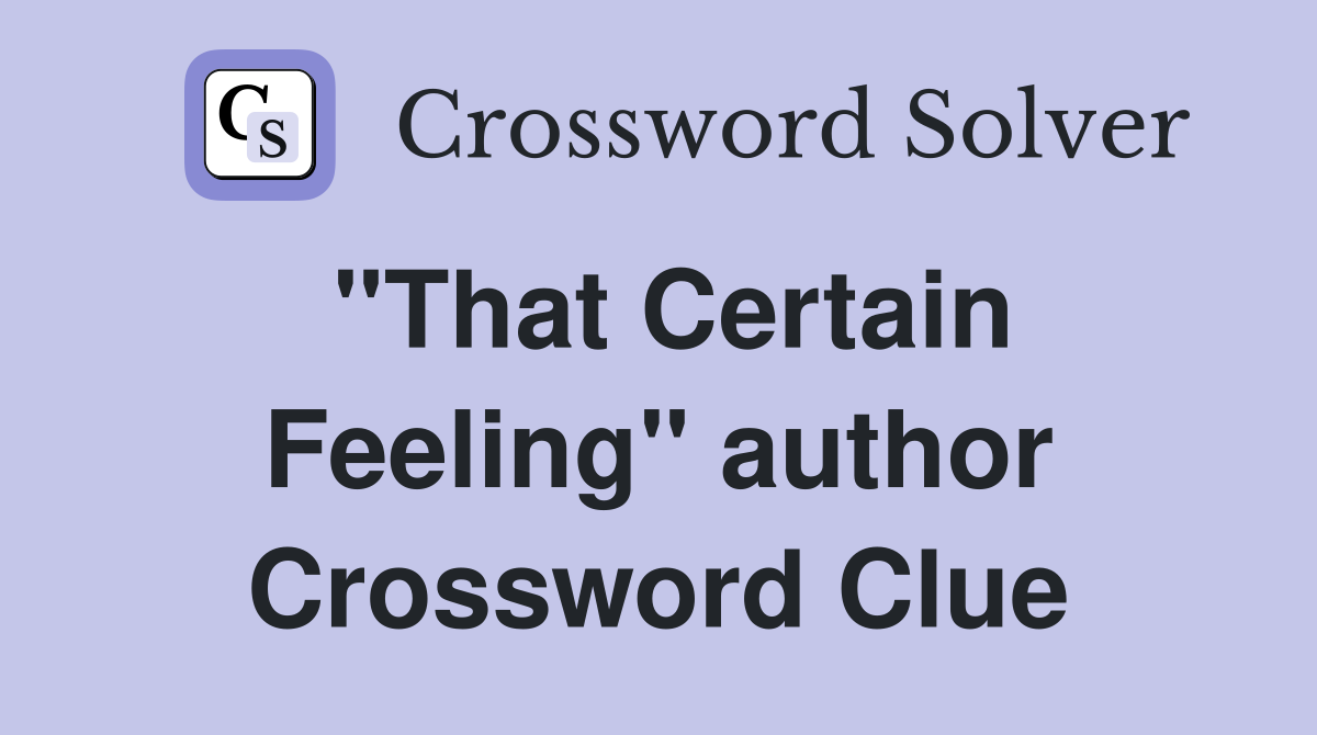 "That Certain Feeling" author Crossword Clue