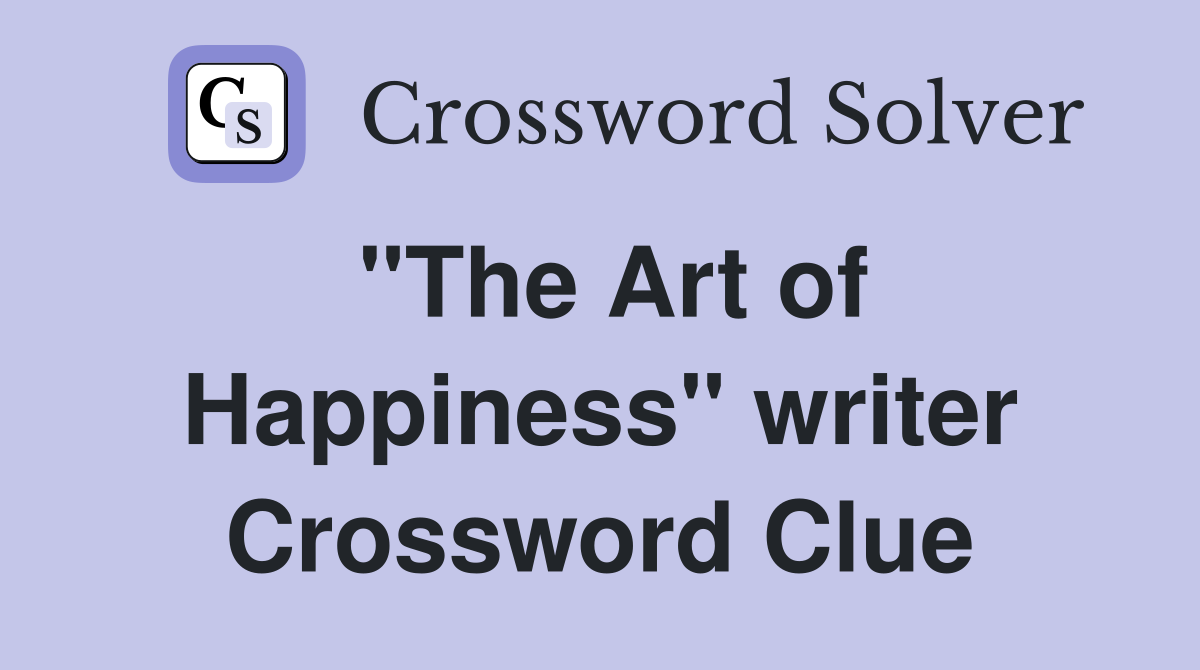 "The Art of Happiness" writer Crossword Clue