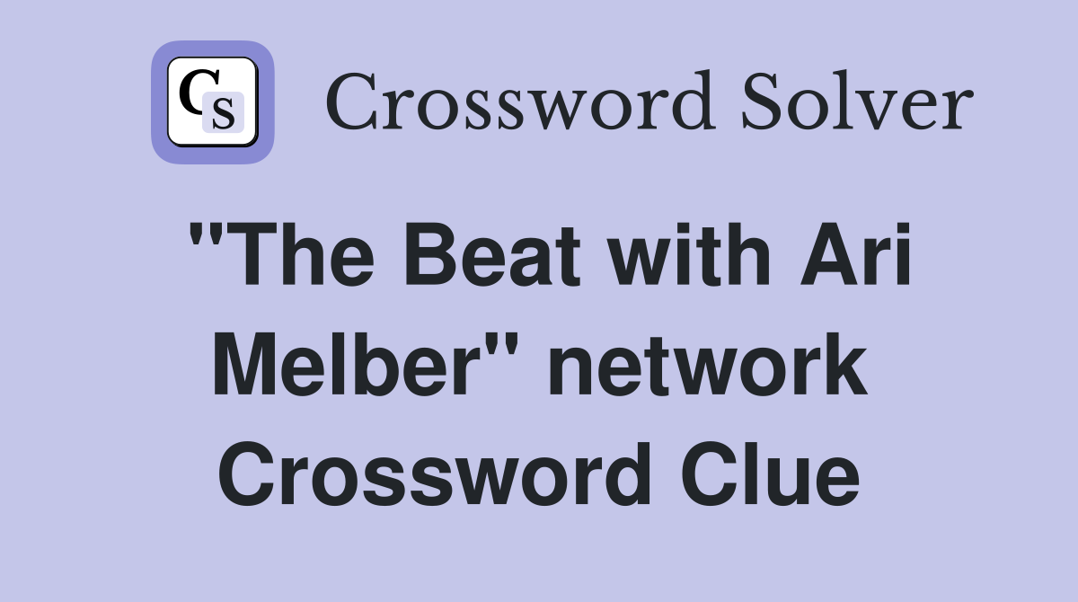 "The Beat with Ari Melber" network Crossword Clue