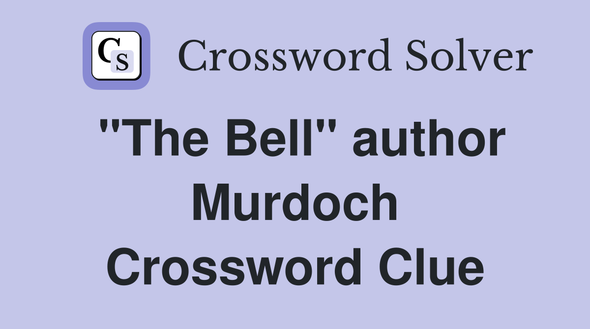 "The Bell" author Murdoch Crossword Clue