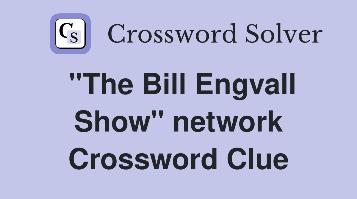 "The Bill Engvall Show" network Crossword Clue