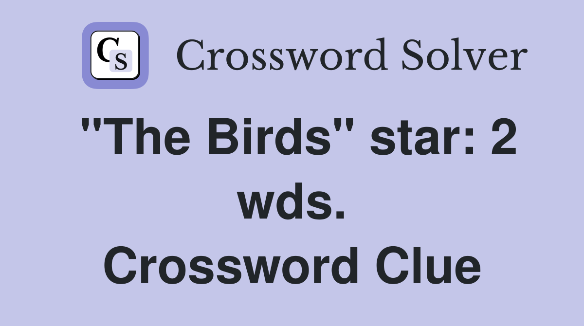 "The Birds" star: 2 wds. Crossword Clue