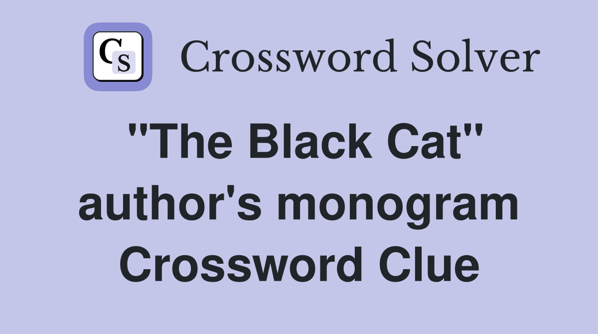 "The Black Cat" author's monogram Crossword Clue