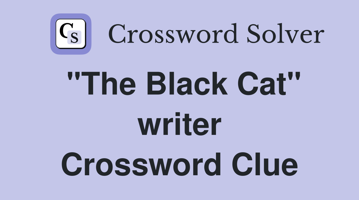 "The Black Cat" writer Crossword Clue