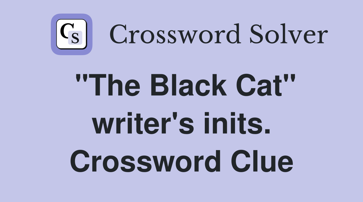 "The Black Cat" writer's inits. Crossword Clue