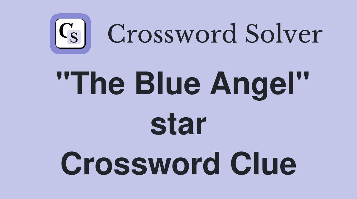 "The Blue Angel" star Crossword Clue