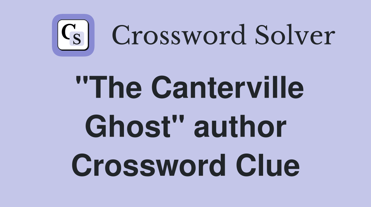 "The Canterville Ghost" author Crossword Clue