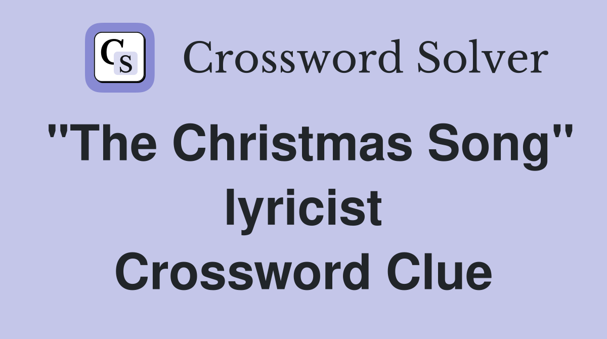 "The Christmas Song" lyricist Crossword Clue