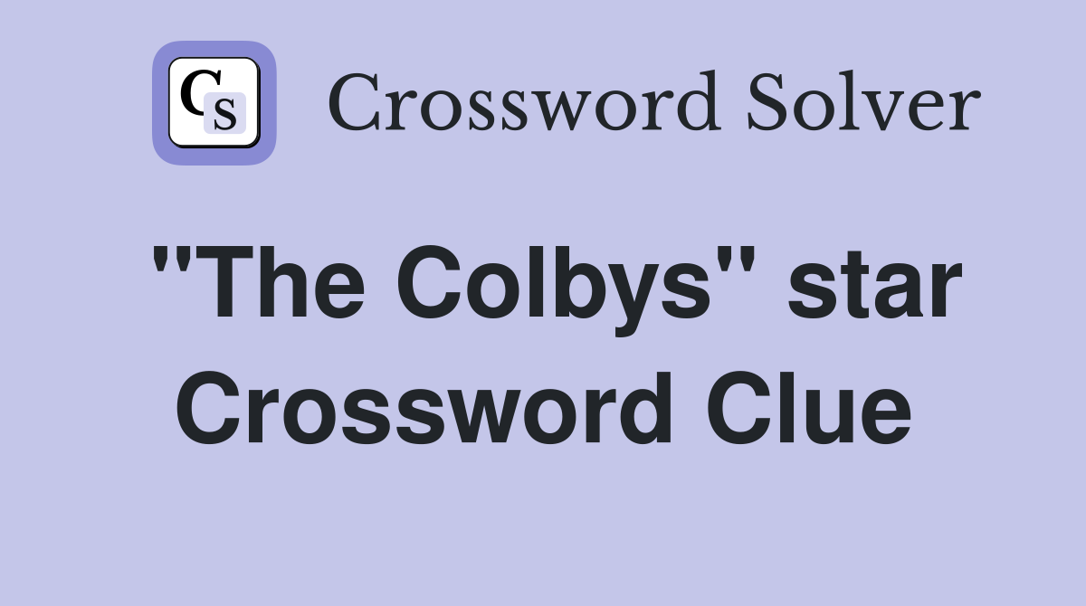 "The Colbys" star Crossword Clue