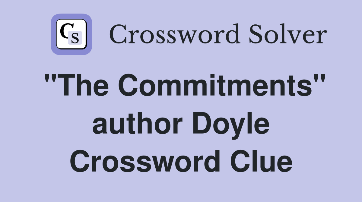 "The Commitments" author Doyle Crossword Clue