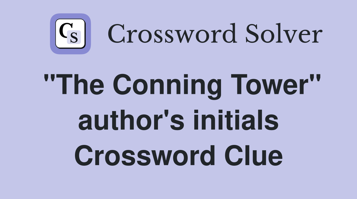 "The Conning Tower" author's initials Crossword Clue