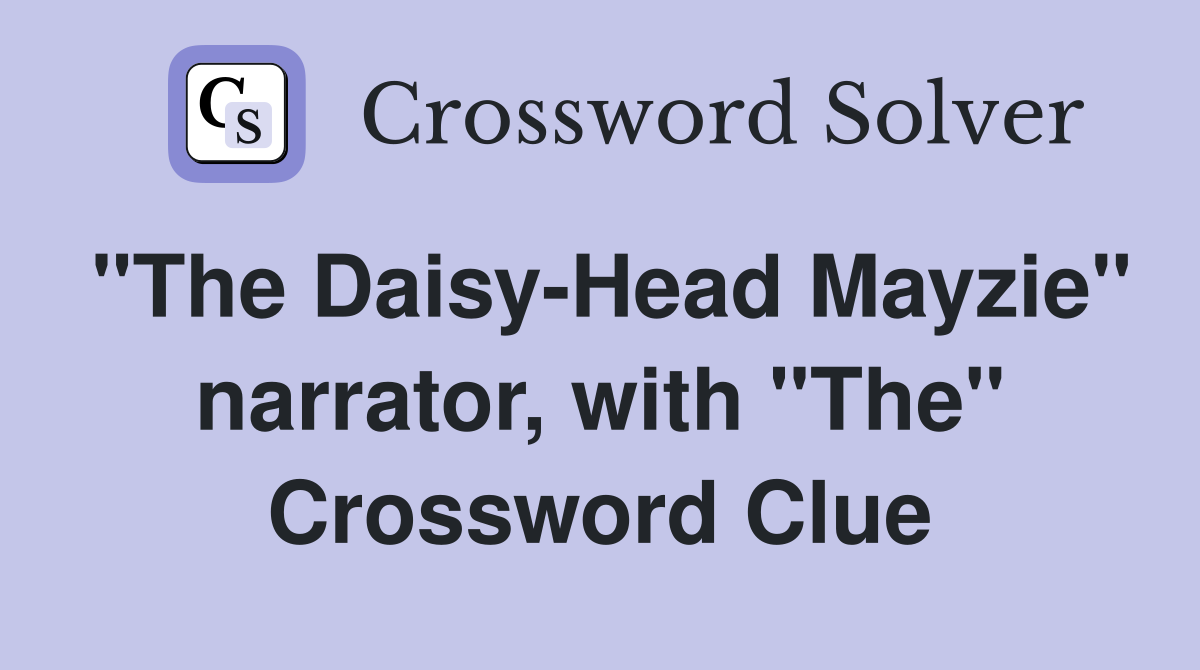 "The Daisy-Head Mayzie" narrator, with "The" Crossword Clue