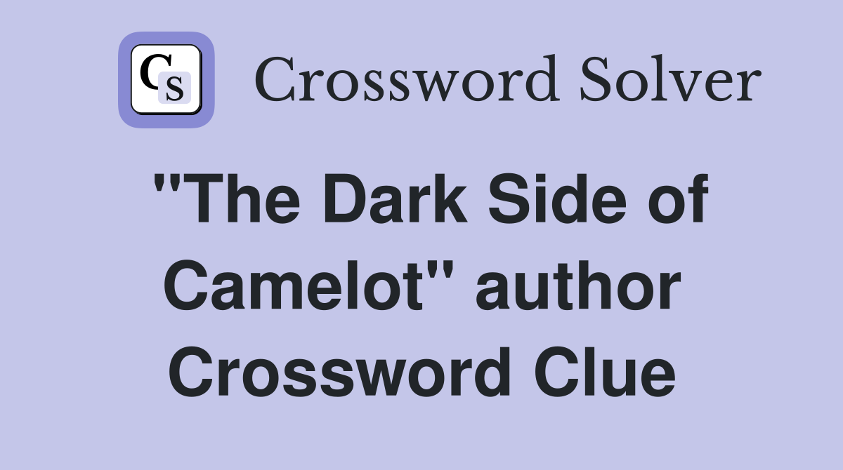 "The Dark Side of Camelot" author Crossword Clue