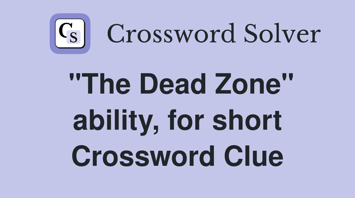 "The Dead Zone" ability, for short Crossword Clue