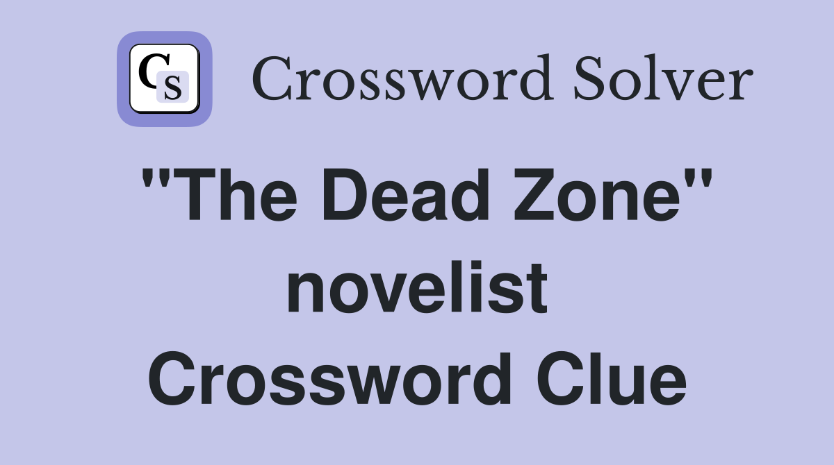 "The Dead Zone" novelist Crossword Clue