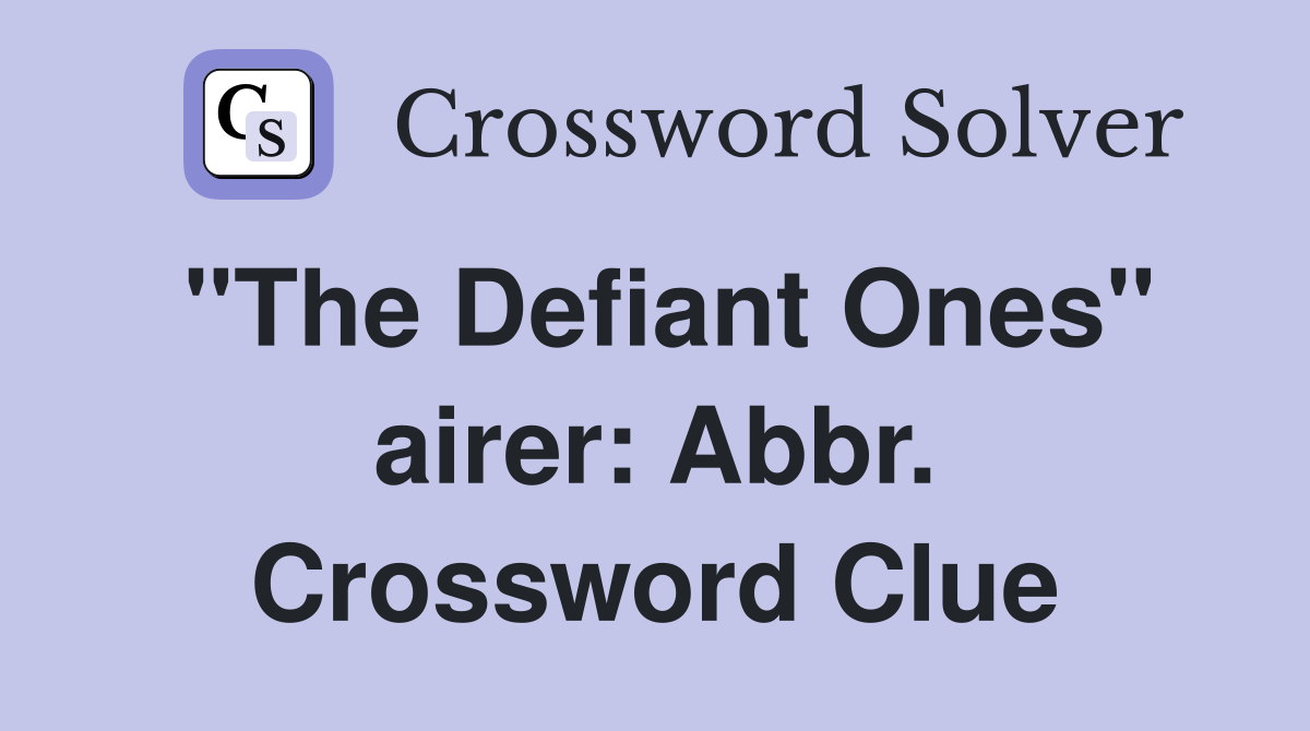 "The Defiant Ones" airer: Abbr. Crossword Clue