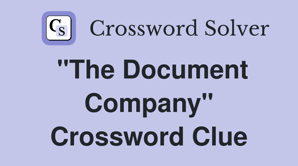 "The Document Company" Crossword Clue