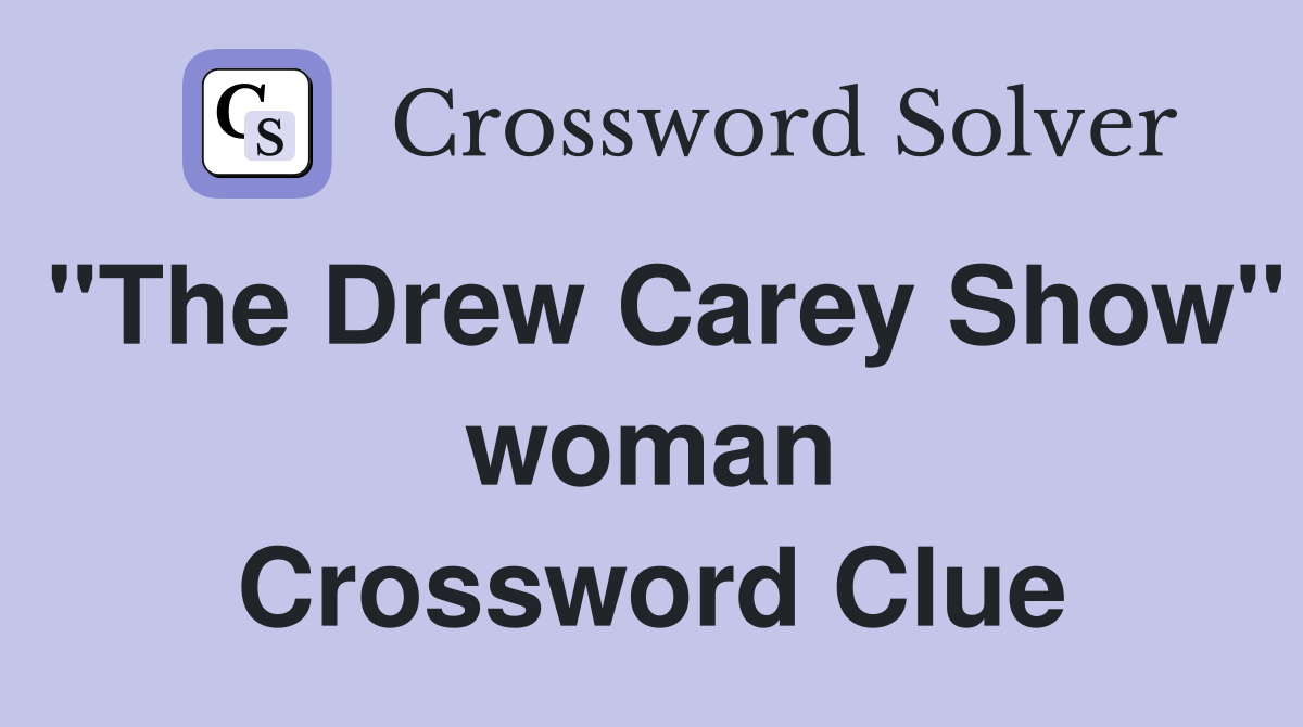 "The Drew Carey Show" woman Crossword Clue
