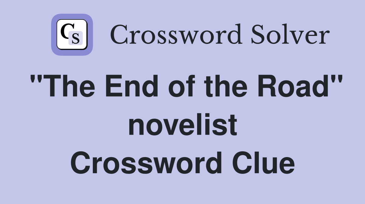 "The End of the Road" novelist Crossword Clue