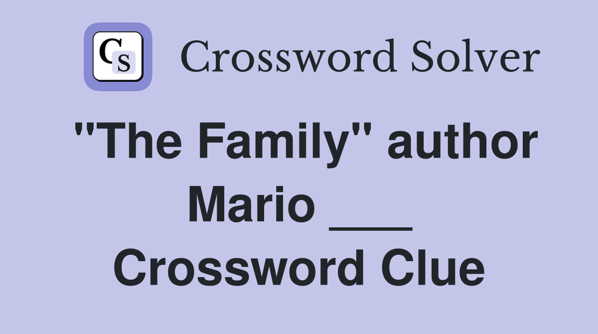 "The Family" author Mario ___ Crossword Clue