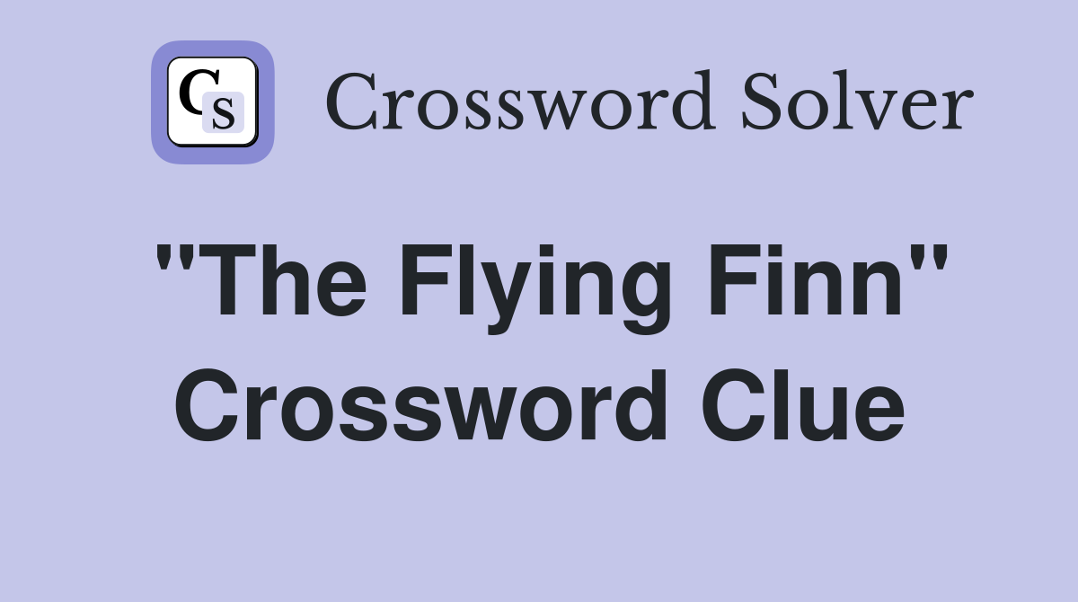 "The Flying Finn" Crossword Clue
