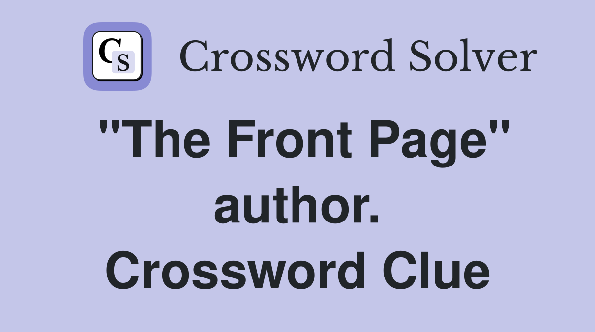 "The Front Page" author. Crossword Clue