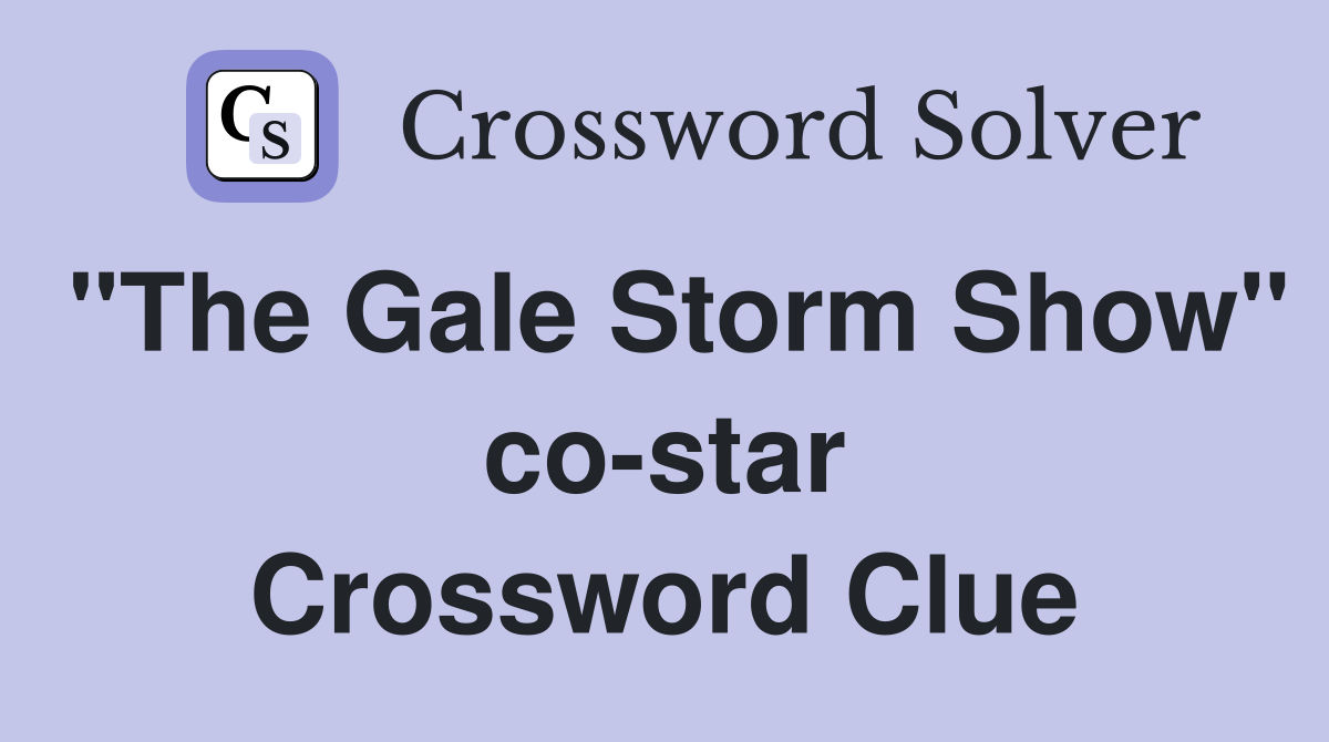 "The Gale Storm Show" co-star Crossword Clue