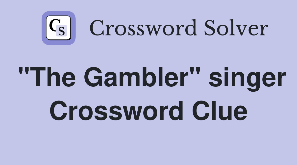 "The Gambler" singer Crossword Clue