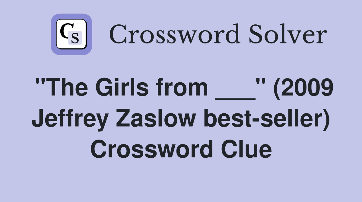 "The Girls from ___" (2009 Jeffrey Zaslow best-seller) Crossword Clue