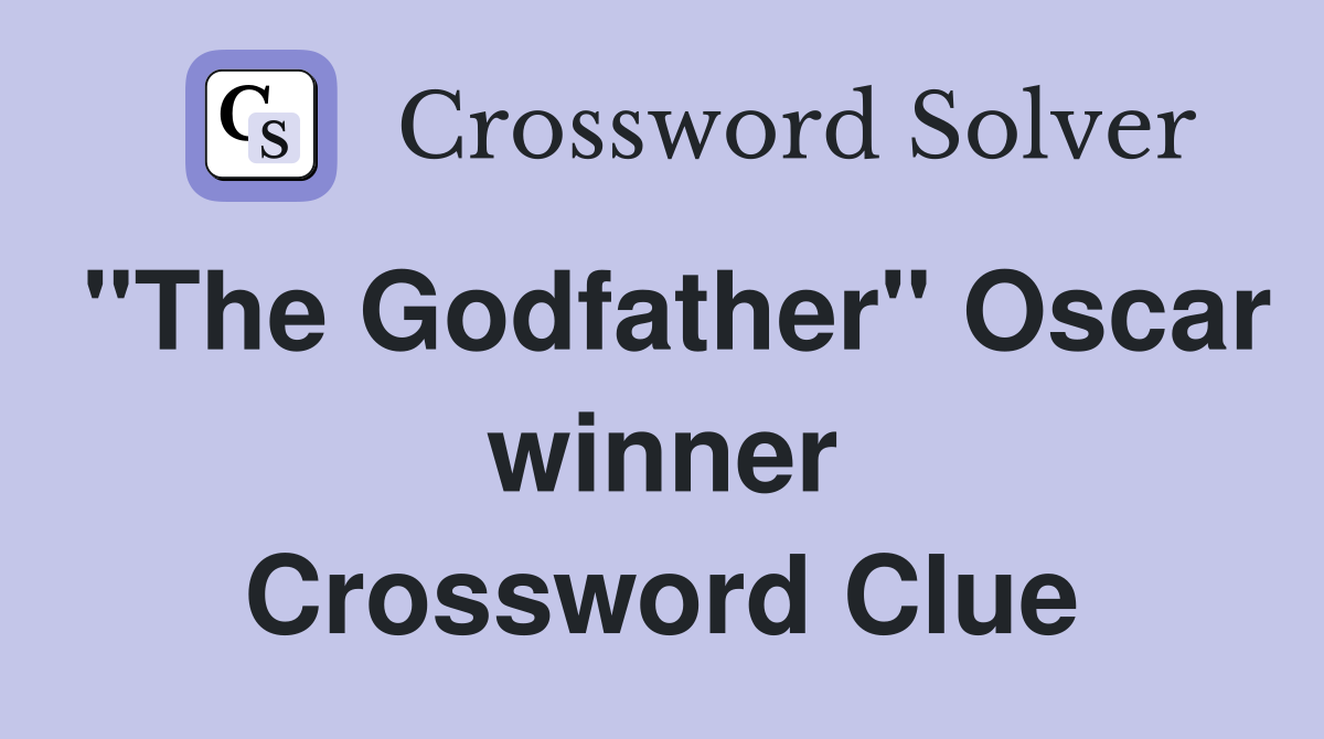 "The Godfather" Oscar winner Crossword Clue