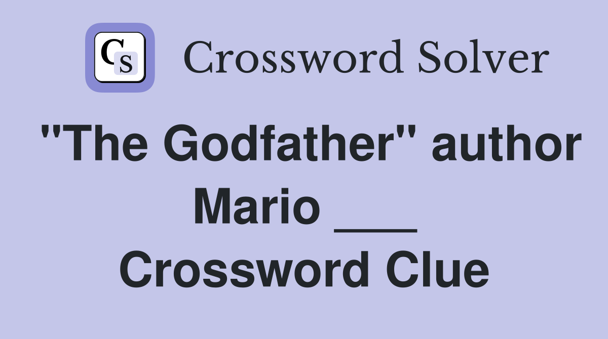 "The Godfather" author Mario ___ Crossword Clue