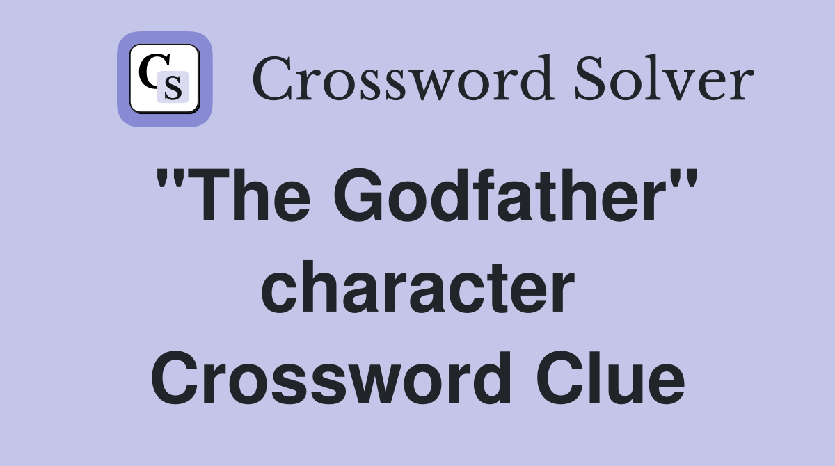 "The Godfather" character Crossword Clue