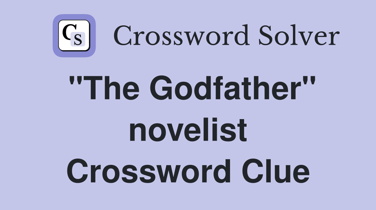 "The Godfather" novelist Crossword Clue