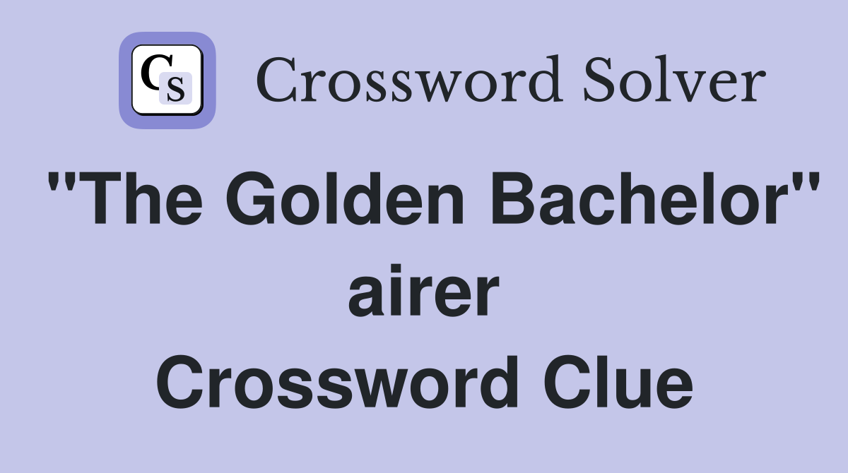 "The Golden Bachelor" airer Crossword Clue
