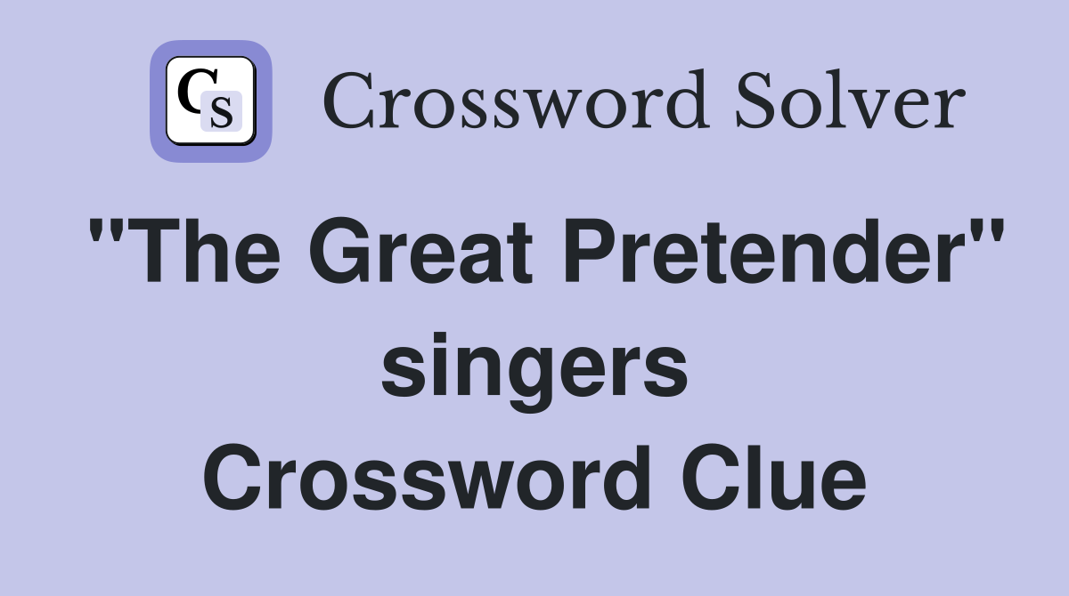 "The Great Pretender" singers Crossword Clue