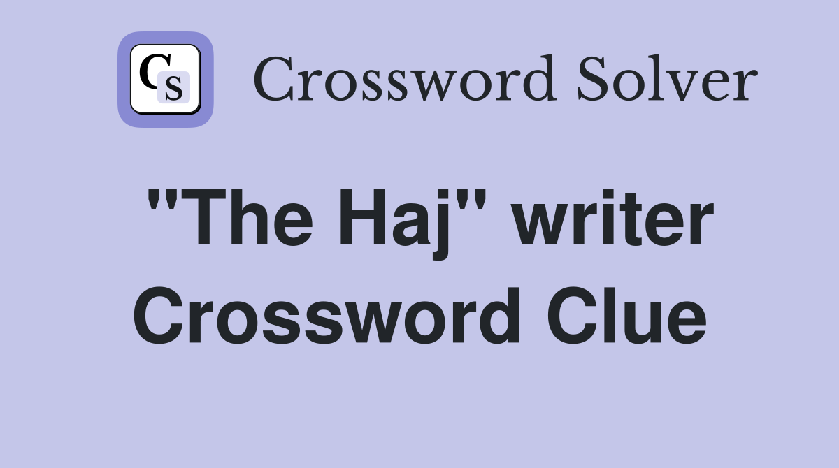 "The Haj" writer Crossword Clue