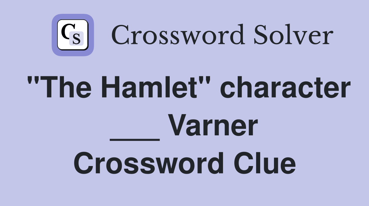 "The Hamlet" character ___ Varner Crossword Clue