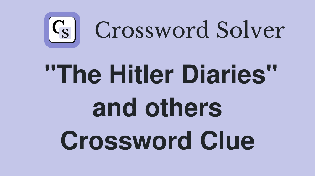 "The Hitler Diaries" and others Crossword Clue