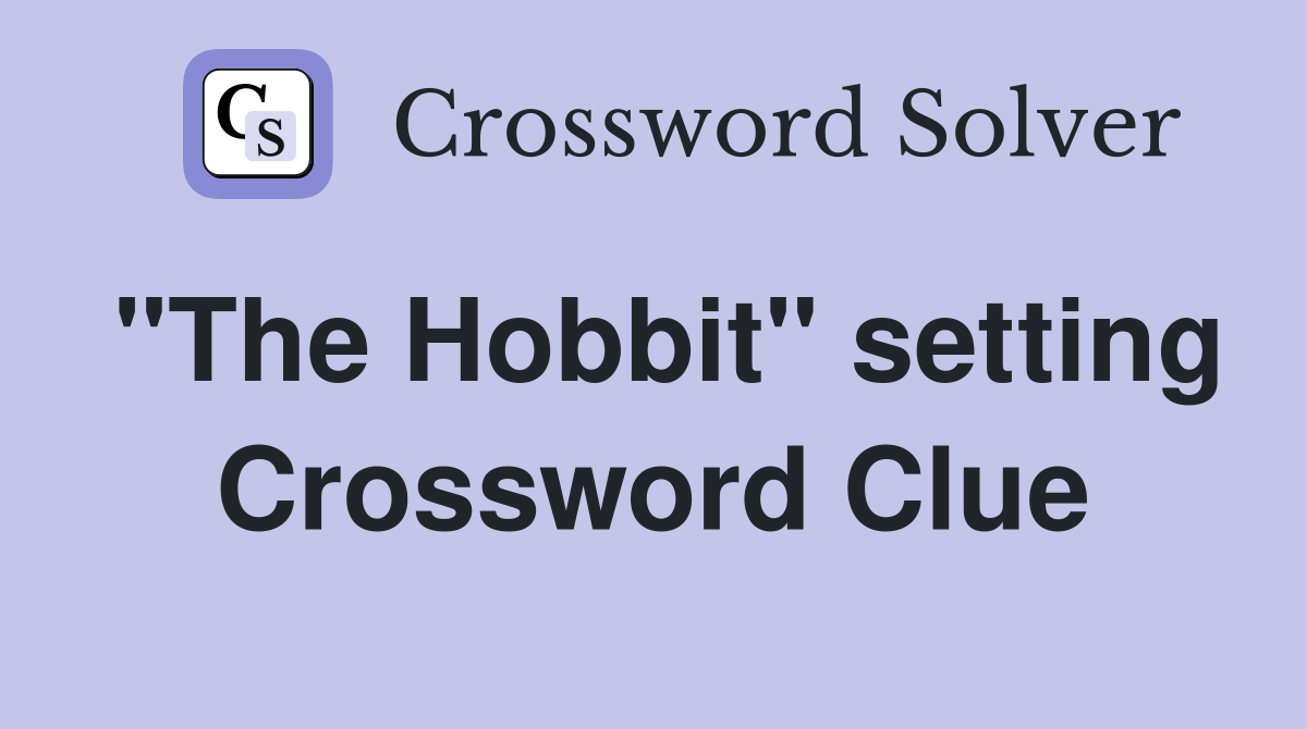 "The Hobbit" setting Crossword Clue