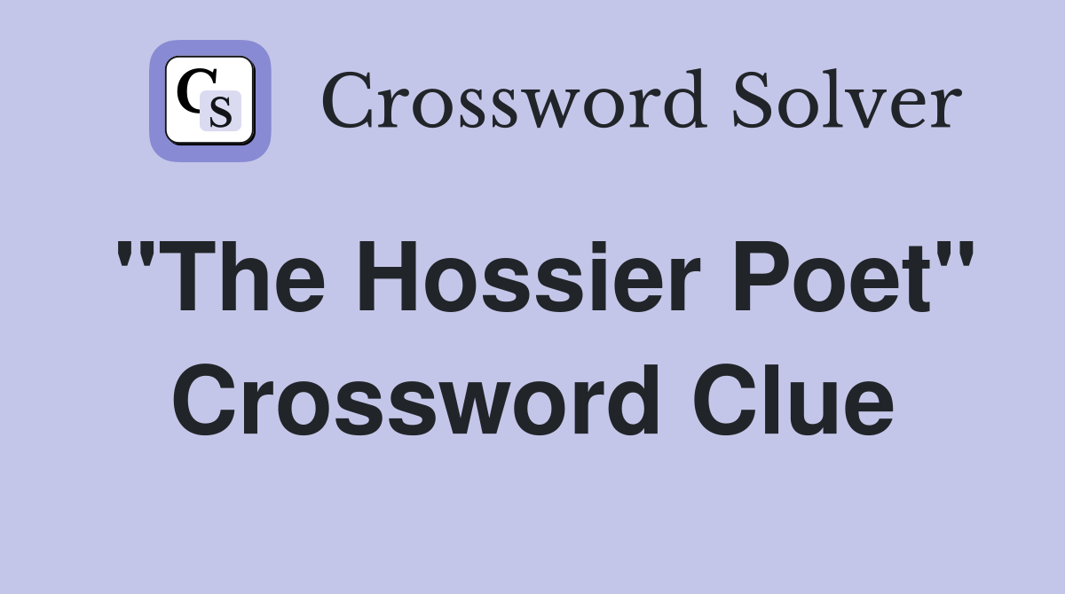 "The Hossier Poet" Crossword Clue