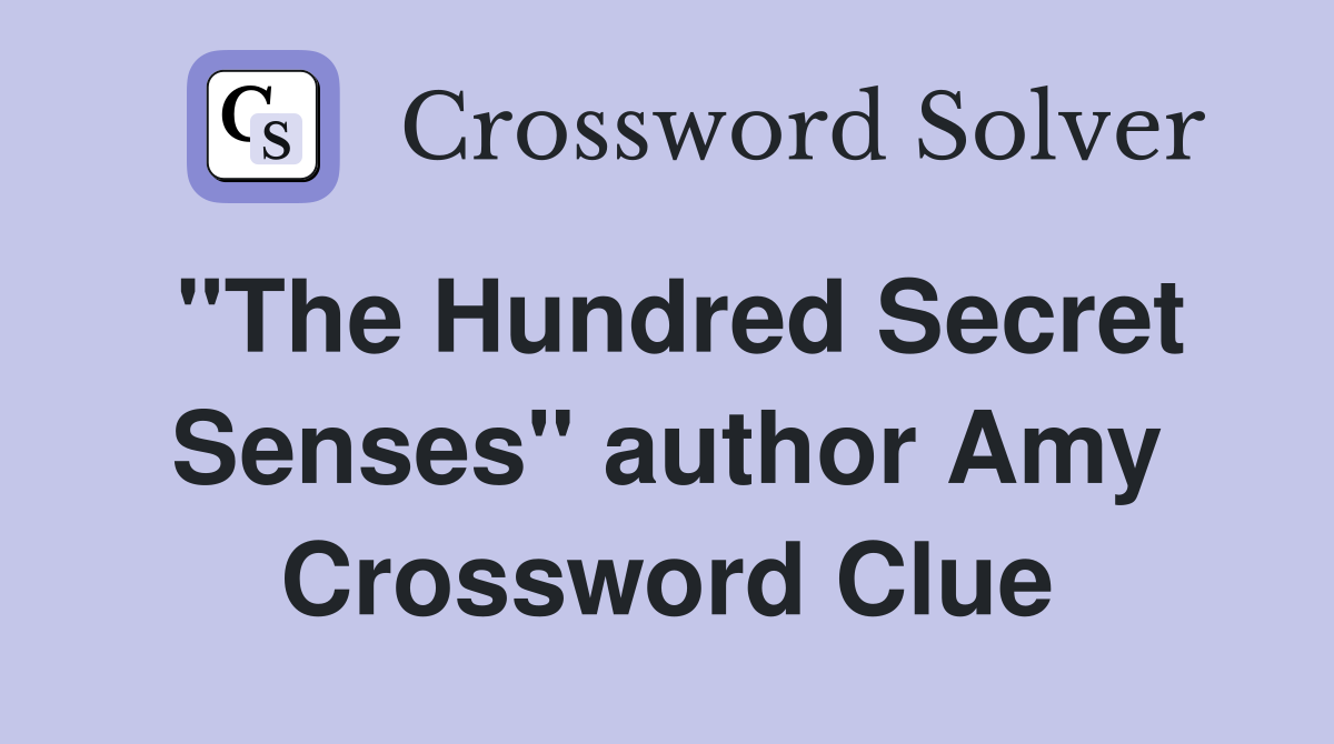 "The Hundred Secret Senses" author Amy Crossword Clue