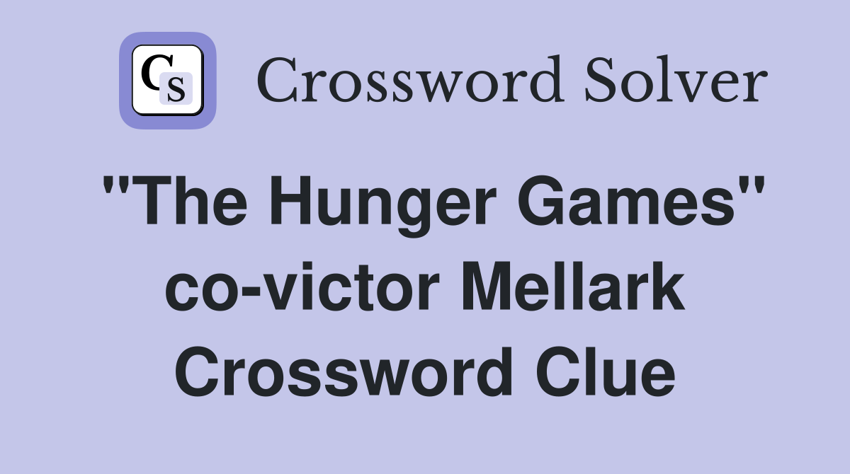 "The Hunger Games" co-victor Mellark Crossword Clue