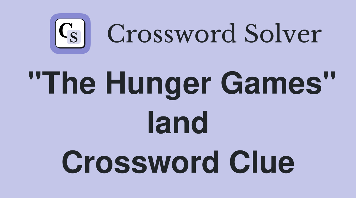 "The Hunger Games" land Crossword Clue