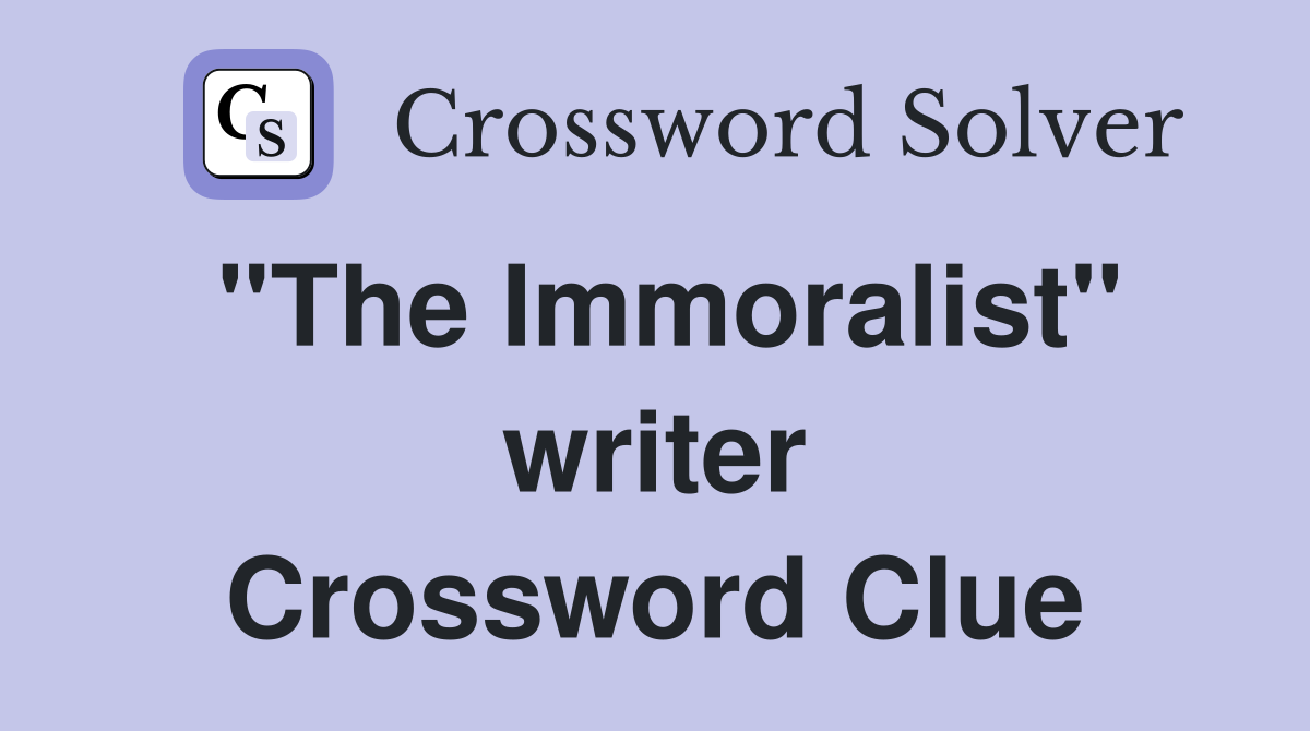 "The Immoralist" writer Crossword Clue