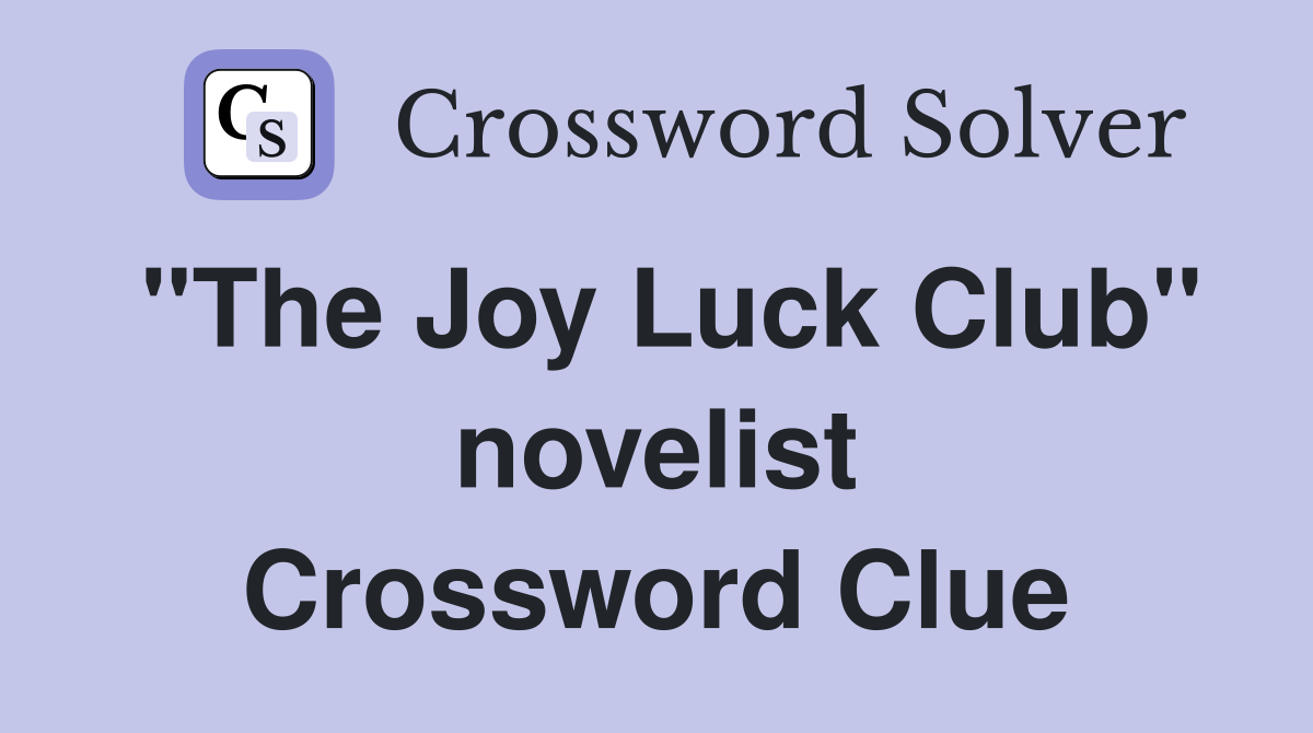 "The Joy Luck Club" novelist Crossword Clue