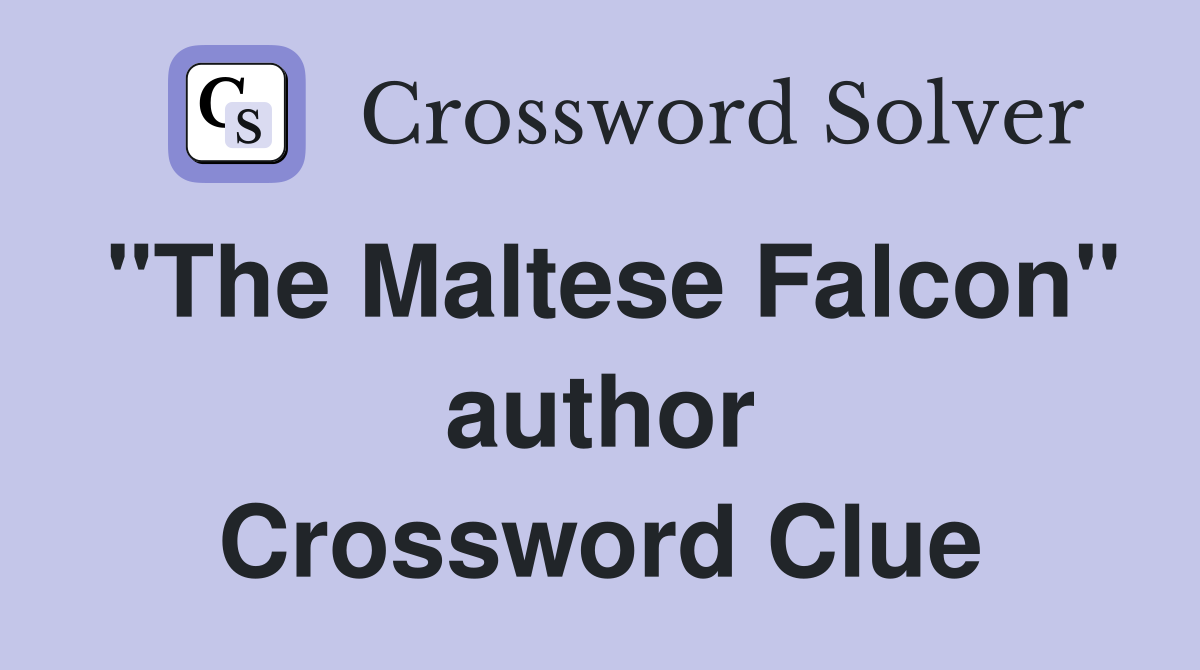"The Maltese Falcon" author Crossword Clue