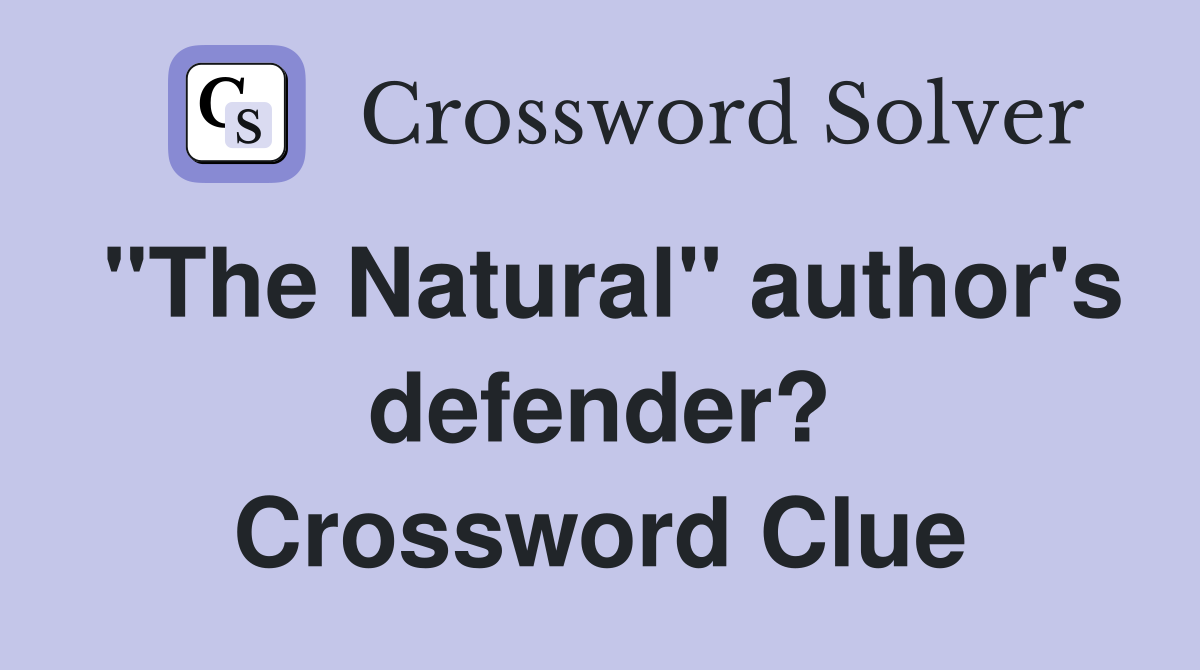 "The Natural" author's defender? Crossword Clue