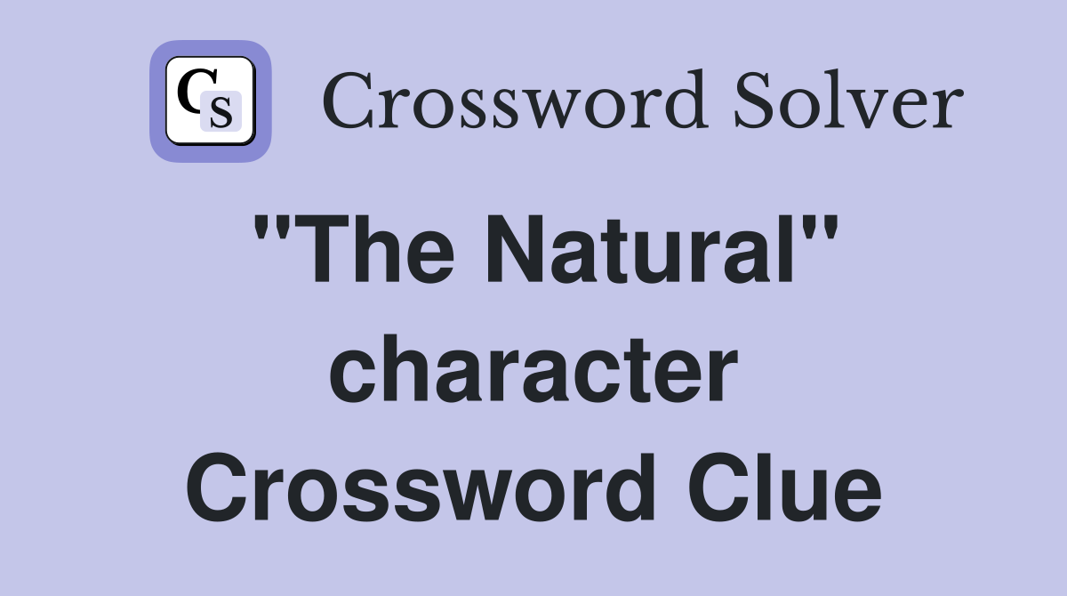 "The Natural" character Crossword Clue
