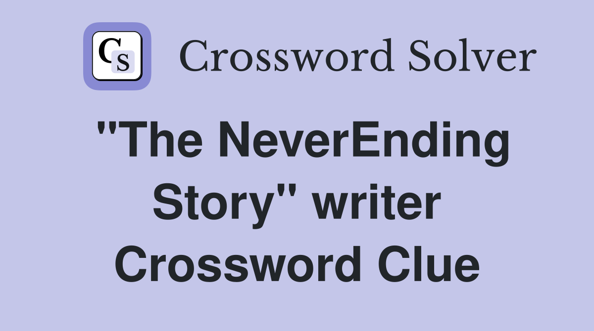 "The NeverEnding Story" writer Crossword Clue