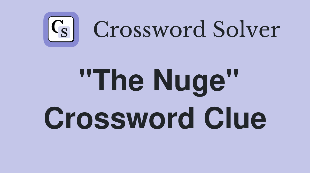 "The Nuge" Crossword Clue
